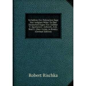   . in Brody). (German Edition) (9785877741881) Robert Rischka Books