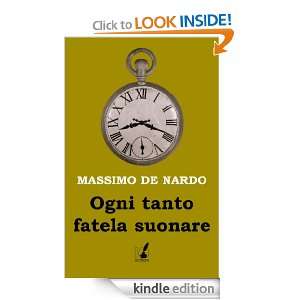 Ogni tanto fatela suonare (Italian Edition) Massimo De Nardo  