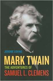 Mark Twain The Adventures of Samuel L. Clemens, (0520252578), Jerome 