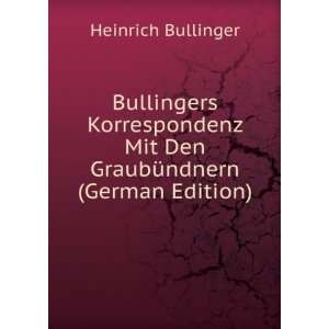   GraubÃ¼ndnern Teil III (German Edition) Heinrich Bullinger Books
