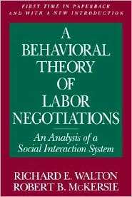 Behavioral Theory of Labor Negotiations An Analysis of a Social 