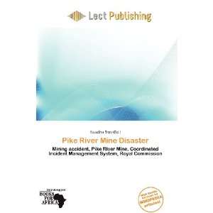    Pike River Mine Disaster (9786200828378): Nuadha Trev: Books