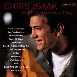 San Francisco Days is an album by Chris Isaak, released in 1993. The 