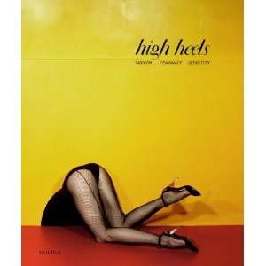  High Heels Fashion, Femininity & Seduction [Hardcover 