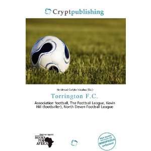    Torrington F.C. (9786200590121): Hardmod Carlyle Nicolao: Books
