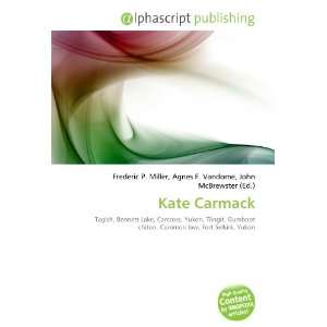  Kate Carmack (9786134120890) Books