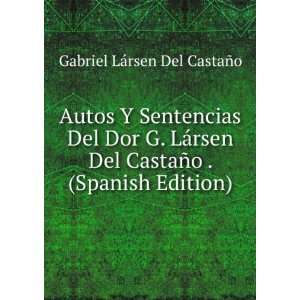   Spanish Edition) Gabriel LÃ¡rsen Del CastaÃ±o Books