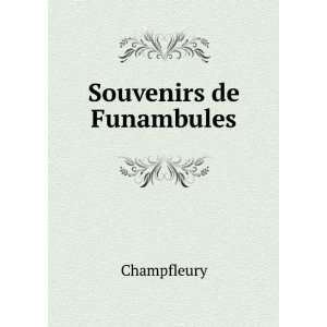  Souvenirs de Funambules Champfleury Books