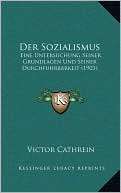 Der Sozialismus Eine Untersuchung Seiner Grundlagen Und Seiner 