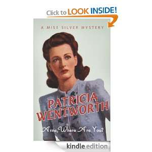 Anna, Where Are You? Patricia Wentworth  Kindle Store