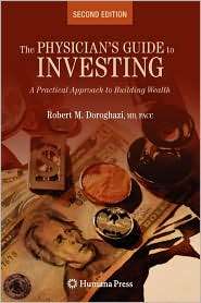The Physicians Guide to Investing A Practical Approach to Building 