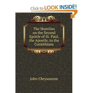   of St. Paul, the Apostle, to the Corinthians.: John Chrysostom: Books