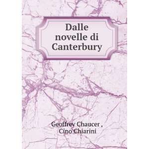    Dalle novelle di Canterbury Cino Chiarini Geoffrey Chaucer  Books