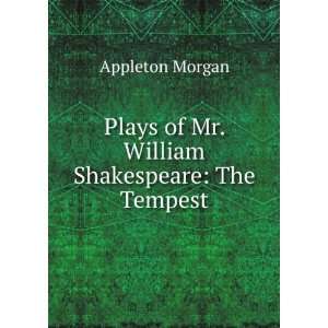   Mr. William Shakespeare Anthony and Cleopatra Appleton Morgan Books