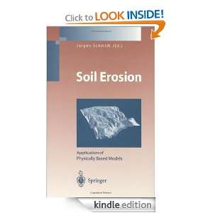 Soil Erosion Application of Physically Based Models (Environmental 