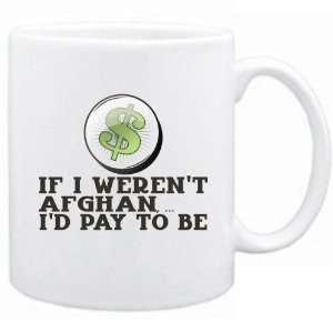   Afghan ,  Id Pay To Be   Afghanistan Mug Country