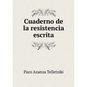  Cuaderno de la resistencia escrita Paco Azanza Telletxiki 