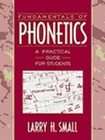 Fundamentals of Phonetics A Practical Guide for Students by Larry H 