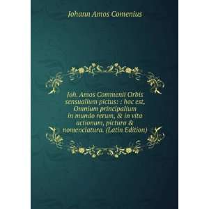   pictura & nomenclatura. (Latin Edition) Johann Amos Comenius Books
