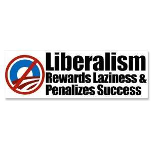  Liberalism Rewards Laziness Bumper Sticker Everything 