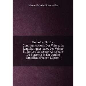   Cordon Ombilical (French Edition): Johann Christian RosenmÃ¼ller