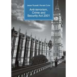  Anti terrorism, Crime and Security Act 2001: Ronald Cohn 
