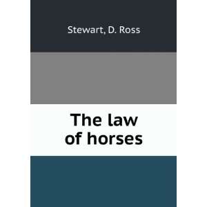  The law of horses D. Ross Stewart Books