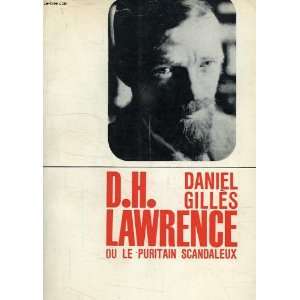    D. H. Lawrence ou le puritain scandaleux Daniel Gillès Books
