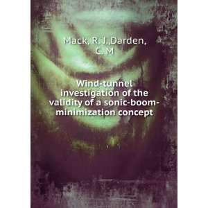   of a sonic boom minimization concept R. J.,Darden, C. M Mack Books