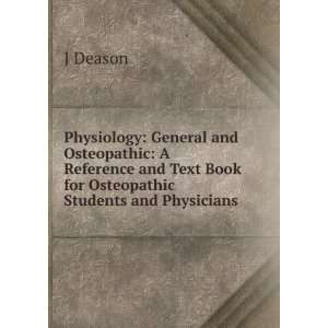   and Text Book for Osteopathic Students and Physicians J Deason Books