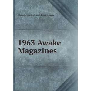    1963 Awake Magazines Watchtower Bible and Tract Society Books