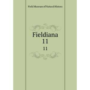  Fieldiana. 11 Field Museum of Natural History Books