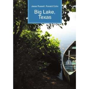  Big Lake, Texas Ronald Cohn Jesse Russell Books