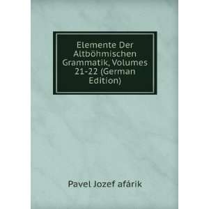  Elemente der altbÃ¶hmischen Grammatik (German Edition 
