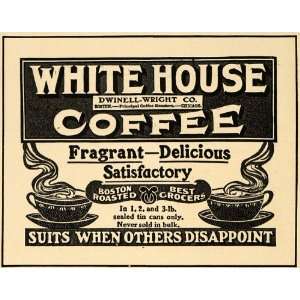  1916 Ad White House Coffee Dwinell Wright Boston Roast 