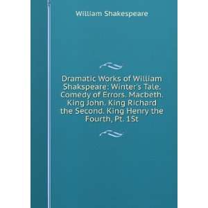   the Second. King Henry the Fourth, Pt. 1St William Shakespeare Books