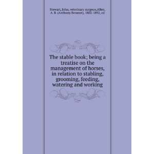  The stable book; being a treatise on the management of 
