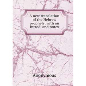   prophets, with an introd. and notes Anonymous  Books