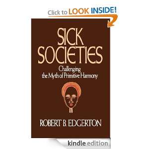 Sick Societies Robert B. Edgerton  Kindle Store