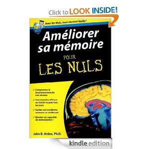 Améliorer sa mémoire Pour les Nuls (French Edition) JOHN B. ARDEN 