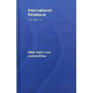    International Relations Peter/ Elias, Juanita Sutch Books