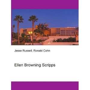  Ellen Browning Scripps Ronald Cohn Jesse Russell Books