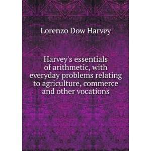   agriculture, commerce and other vocations Lorenzo Dow Harvey Books