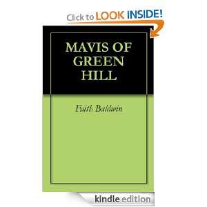 MAVIS OF GREEN HILL Faith Baldwin, Mrs. Hugh Hamlin Cuthrell  