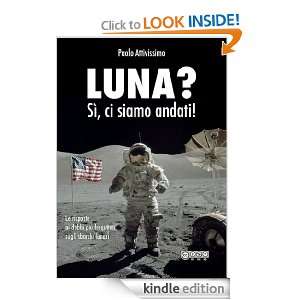 Luna? Sì, ci siamo andati (edizione 2011) (Italian Edition) [Kindle 