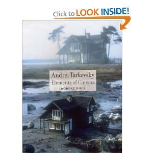  Andrei Tarkovsky Elements of Cinema [Paperback] Robert 