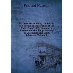   by Dr. Nansen and Lieut. Johansen, Volume 2 Fridtjof Nansen Books