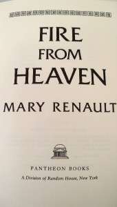 Fire From Heaven by Mary Renault Alexander the Great HB  