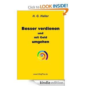 Besser verdienen und mit Geld umgehen (German Edition) H. G. Haller 