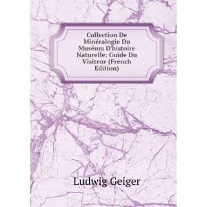   Naturelle Guide Du Visiteur (French Edition) Ludwig Geiger Books